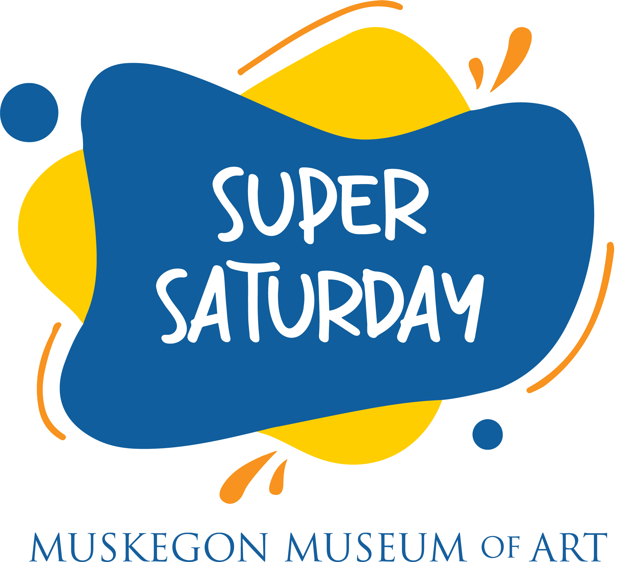 Super Saturday - Muskegon Art Museum Muskegon Art Museum