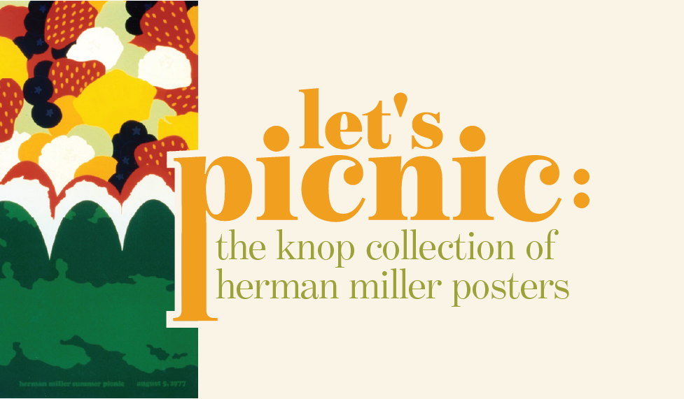 Exhibition: Let's Picnic: The Knop Collection of Herman Miller Posters